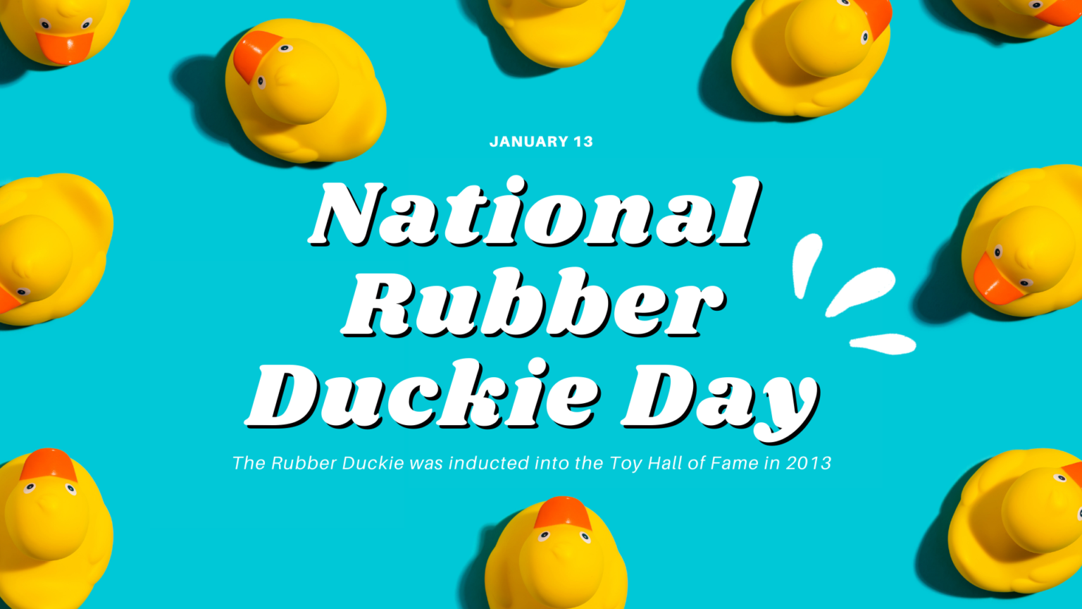 JAN13NationalRubberDuckieDay Markey Digital Signage